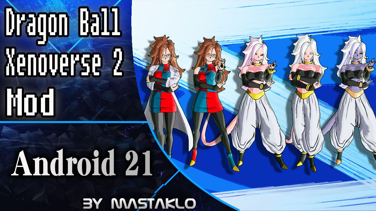 Android 21 Full Transformation – Mastaklo Mods